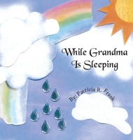 While Grandma Is Sleeping 1943331979 Book Cover