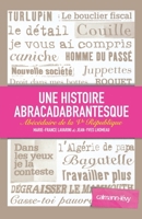 Une histoire abracadabrantesque: Abécédaire de la Ve République 2702140416 Book Cover