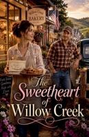 The Sweetheart of Willow Creek B0HFBM7HFL Book Cover