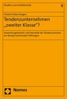 Tendenzunternehmen 'Zweiter Klasse'?: Anwendungsbereich Und Intensitat Des Tendenzschutzes Am Beispiel Parteinaher Stiftungen 3848720418 Book Cover