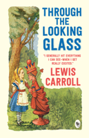Through the Looking-Glass and What Alice Found There 1453055487 Book Cover