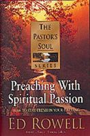 Preaching With Spiritual Passion (Pastors Soul) 1556619707 Book Cover