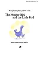Title: The Mother Bird and the Little Bird: A Gentle Fable About Love, Effort, and Finding Your Own Voice (Mekban Picture Book Series) B0G3Q1HVML Book Cover