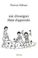 Joie d'enseigner Plaisir d'apprendre (French Edition) 2414513594 Book Cover