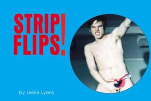 Strip Flips! A Series of Erotic Flipbooks (Lyle)