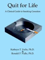 Quit for Life: A Clinical Guide to Smoking Cessation 1414008783 Book Cover