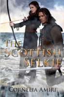 The Scottish Selkie - Cornelia Amiri B0H2ZNG61L Book Cover