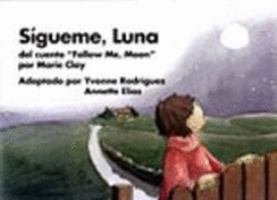 Sigueme, Luna: Del cuento 0325006369 Book Cover
