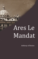 Ares Le Mandat B08Z2YNJ5S Book Cover
