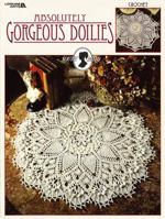 Absolutely Gorgeous Doilies (Leisure Arts #2879) 1464718938 Book Cover