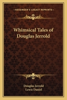 Whimsical Tales of Douglas Jerrold 1419168304 Book Cover
