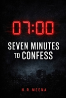 Seven Minutes to Confess B0GC8NWQSQ Book Cover