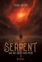 L'oeil du dieu serpent - Tome 1: Sur des mers sans pitié 2379662789 Book Cover