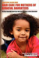 Beautiful Black Hair: For MOTHERS of Biracial Daughters 1463722257 Book Cover