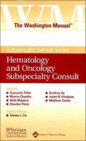 The Washington Manual® Hematology and Oncology Subspecialty Consult (Washington Manual Subspecialty Consult Series)
