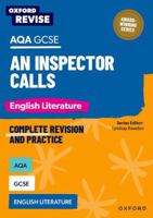 Oxford Revise: AQA GCSE English Literature: An Inspector Calls 1382067488 Book Cover