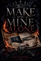 Make You Mine Alone B0H3NCRB91 Book Cover