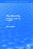 The Third City: Philosophy at War With Positivism 0415749700 Book Cover