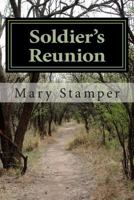 Soldier's Reunion: Mountaim dirt to city concrete My outhouse has a door 1499536194 Book Cover