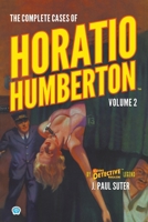 The Complete Cases of Horatio Humberton, Volume 2 (Dime Detective Library) 1618277456 Book Cover