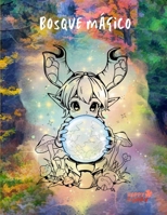 Bosque mágico: la aventura de colorear criaturas legendarias (Spanish Edition) B0F1N5N23N Book Cover