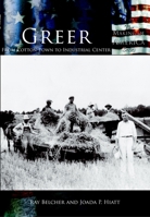 Greer:: From Cotton Town to Industrial Center 0738524204 Book Cover