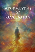 Apokalypsis of Revelation: Apocalypse B0F87Z6R11 Book Cover