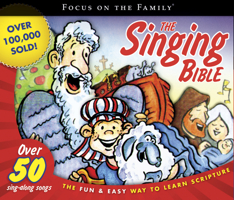 The Singing Bible (Focus on the Family) 1589974638 Book Cover