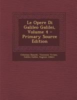 Le Opere, Volume 4... 1289960801 Book Cover