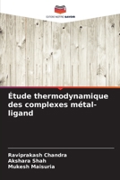 Étude thermodynamique des complexes métal-ligand (French Edition) 6208861756 Book Cover