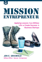 Mission: Entrepenur: A Handbook for Post-Military Women Entering the Workforce 1633536459 Book Cover