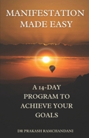 Manifestation Made Easy: A 14-Day Program to Achieve Your Goals (REIKI) B0DSTV52CG Book Cover