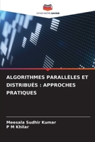 ALGORITHMES PARALLÈLES ET DISTRIBUÉS : APPROCHES PRATIQUES 6206308553 Book Cover