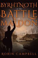 Byrhtnoth at the Battle of Maldon 1785892673 Book Cover