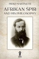 Afrikan Špir and his Philosophy (Symbols & Myths) B0HKFRG2M8 Book Cover