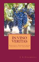 In Vino Veritas: The Life and Teachings of Jesus Expressed in Wine 0692512020 Book Cover
