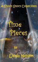 Time Pieces: A Short Story Collection 1467932884 Book Cover