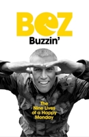 Buzzin': The Nine Lives of a Happy Monday 1399605089 Book Cover