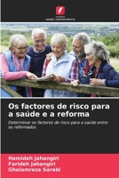 Os factores de risco para a saúde e a reforma 6205962802 Book Cover