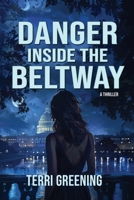 Danger Inside the Beltway B0D9QCL923 Book Cover