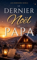 Le Dernier Noël de Papa: Un roman de Noël bouleversant sur la famille, le deuil, les secrets et le pardon B0H6TH8FMS Book Cover