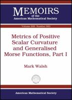 Metrics of Positive Scalar Curvature and Generalised Morse Functions 082185304X Book Cover