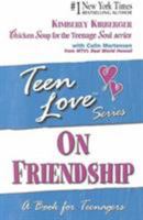 Teen Love: On Friendship 1558748156 Book Cover