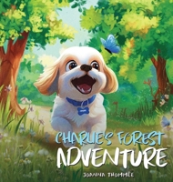 Charlie's Forest Adventure 1069417009 Book Cover