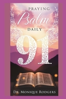 Praying Psalm 91 Daily B0DSSXKN13 Book Cover