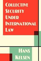 Collective Security Under International Law 1013937996 Book Cover