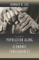 Global Population Aging and Its Economic Consequences (The Henry Wendt Lecture Series) 084477197X Book Cover