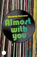 Almost With You 1925005232 Book Cover