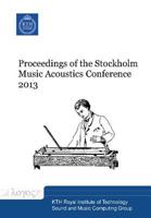 Proceedings of the Stockholm Music Acoustics Conference 2013 3832534733 Book Cover
