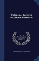 Outlines of lectures on general literature 1340215829 Book Cover